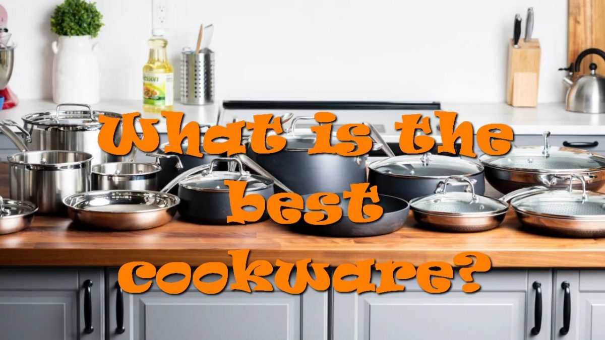 What is the best cookware?