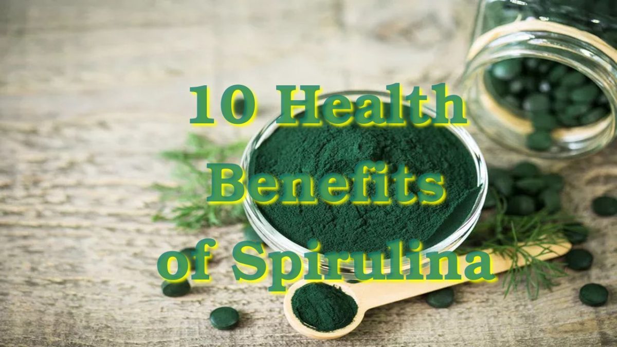 10 Health Benefits of Spirulina